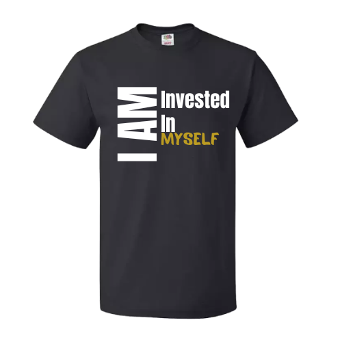 I Am Invested In Myself (Gold) Unisex Shirt - Round Up Entrepreneur