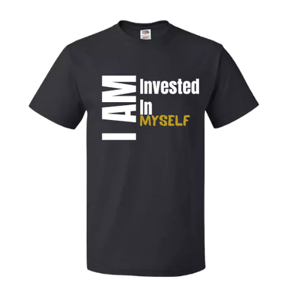 I Am Invested In Myself (Gold) Unisex Shirt - Round Up Entrepreneur