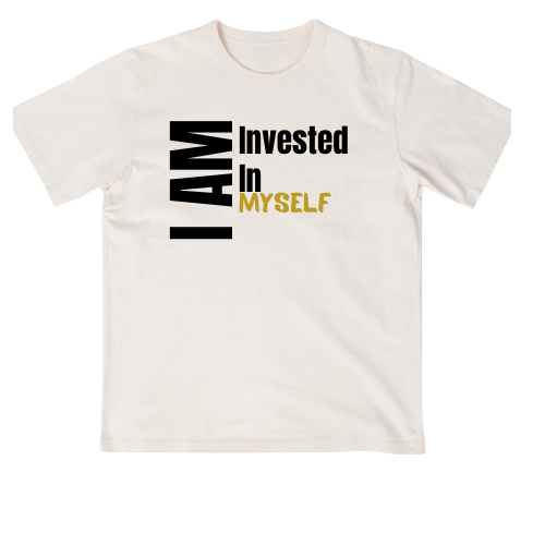 I Am Invested In Myself (Gold) Unisex Shirt - Round Up Entrepreneur