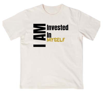 I Am Invested In Myself (Gold) Unisex Shirt - Round Up Entrepreneur