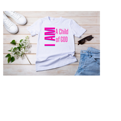 I AM A Child Of God Unisex (Pink) Shirt - Round Up Entrepreneur