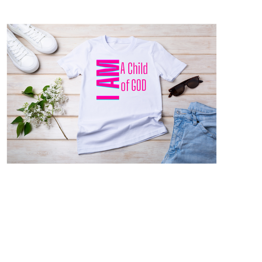 I AM A Child Of God Unisex (Pink) Shirt - Round Up Entrepreneur