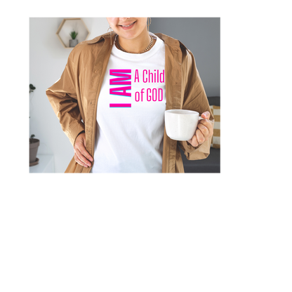 I AM A Child Of God Unisex (Pink) Shirt - Round Up Entrepreneur