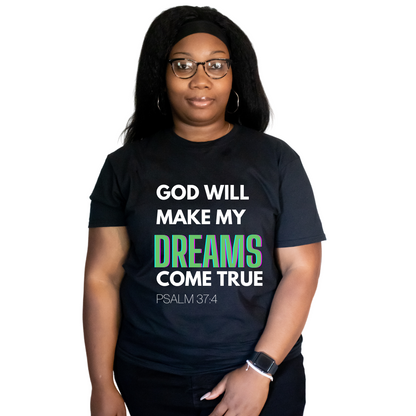 God Will Make All My Dreams Come True Unisex Shirt - Round Up Entrepreneur