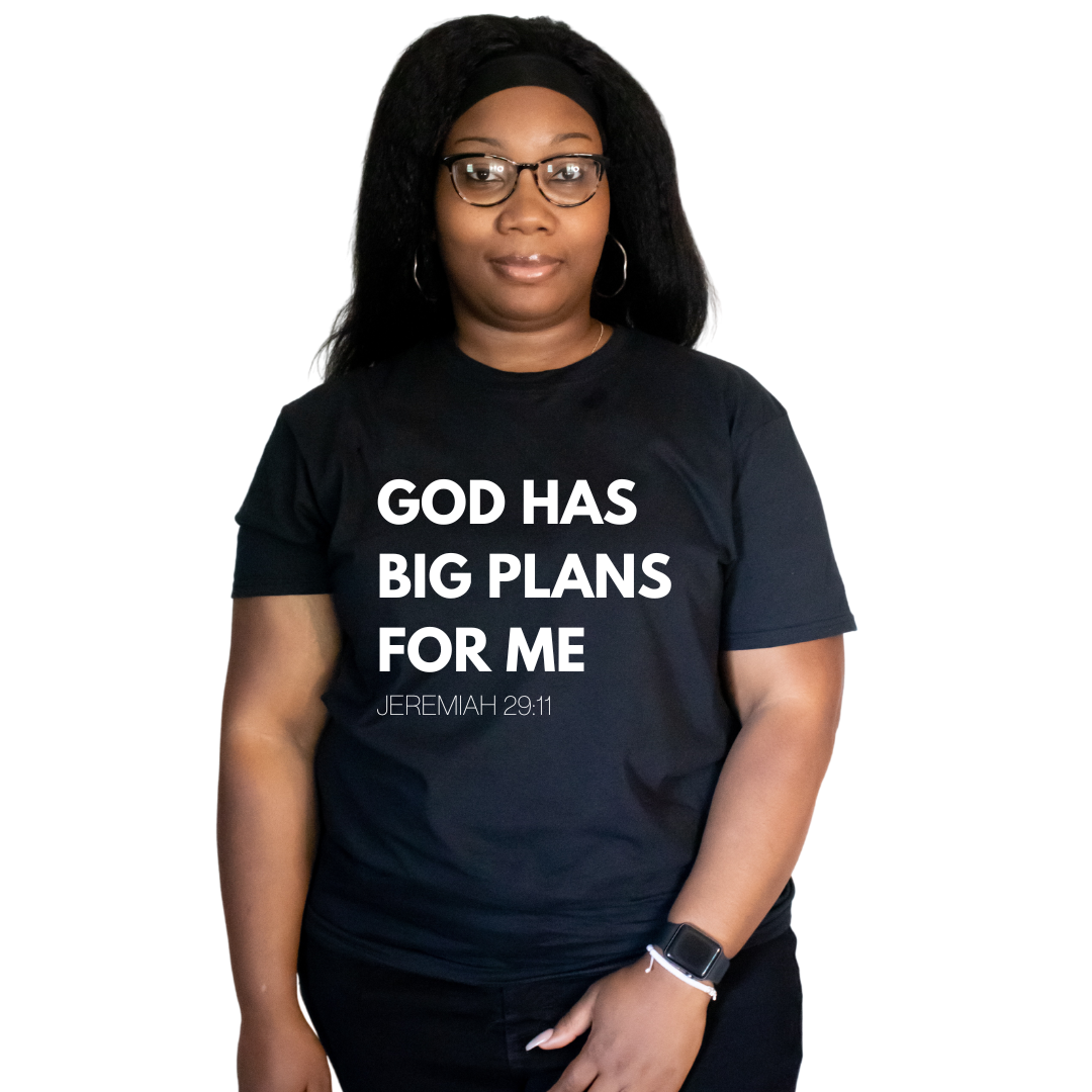 God Has Big Plans For Me Unisex Shirt - Round Up Entrepreneur