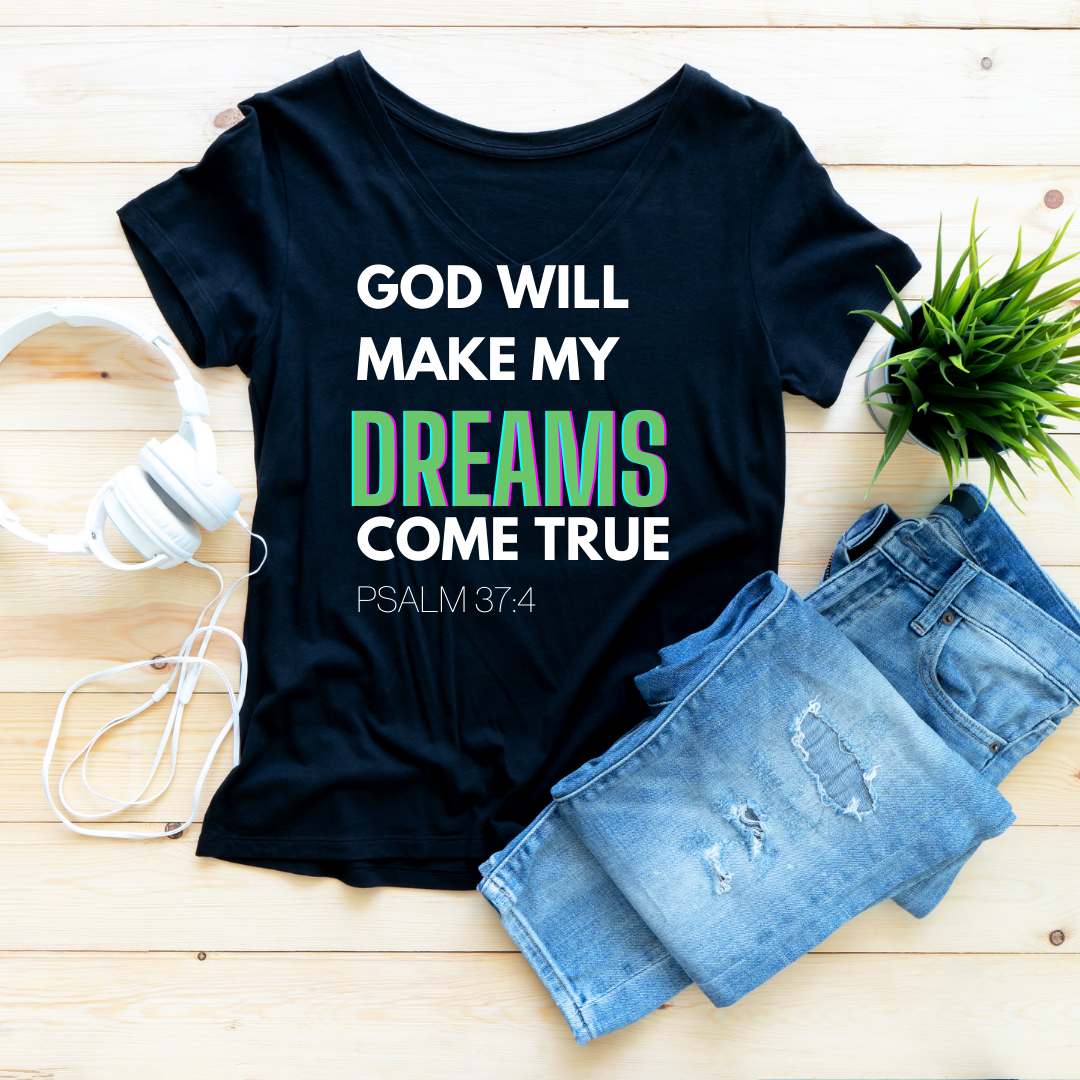 God Will Make All My Dreams Come True Unisex Shirt - Round Up Entrepreneur