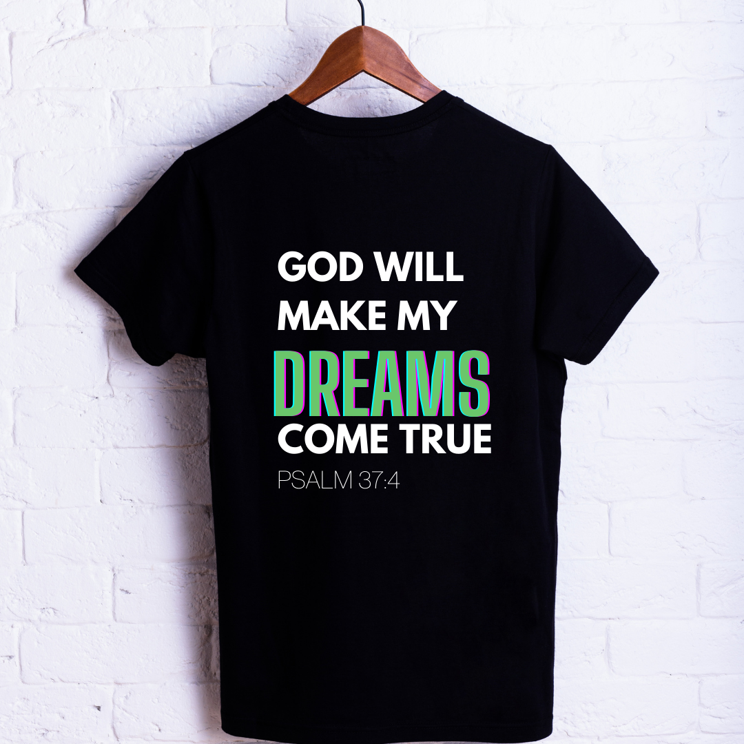 God Will Make All My Dreams Come True Unisex Shirt - Round Up Entrepreneur