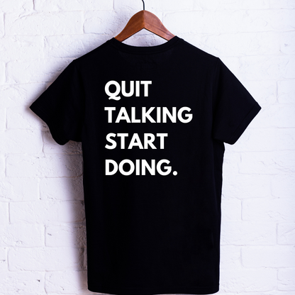 Quit Talking And Start Doing Unisex Shirt - Round Up Entrepreneur