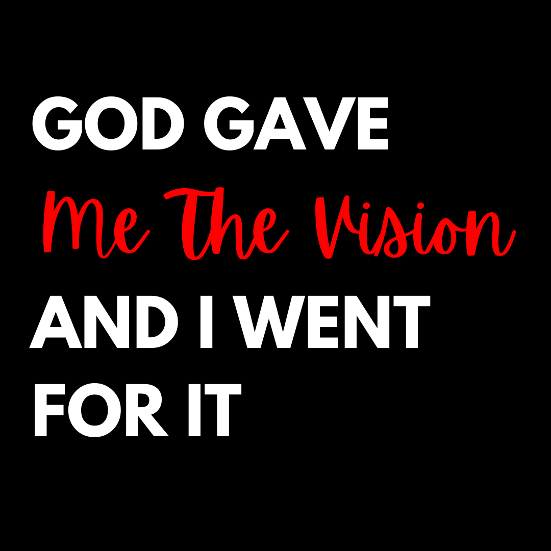 God Gave Me The Vision And I Went For It Unisex Shirt - Round Up Entrepreneur