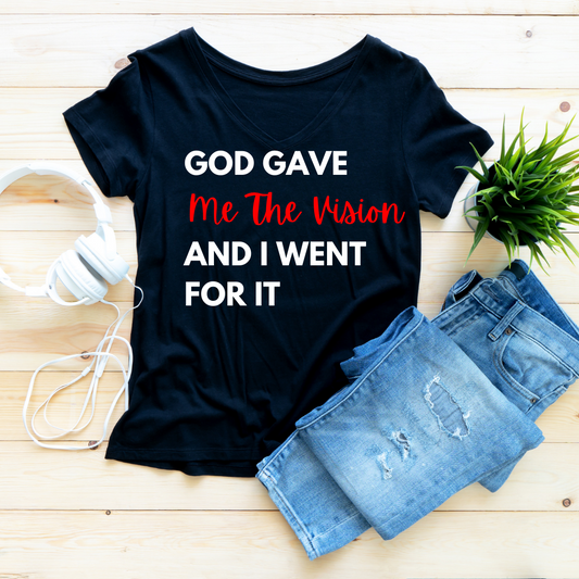 God Gave Me The Vision And I Went For It Unisex Shirt - Round Up Entrepreneur