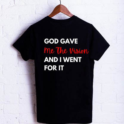 God Gave Me The Vision And I Went For It Unisex Shirt - Round Up Entrepreneur